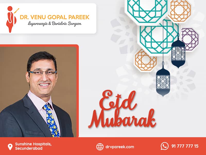 Eid Mubarak wishes by Dr Venugopal Pareek, One of the Best Bariatric and Laparoscopic surgeon in Hyderabad
