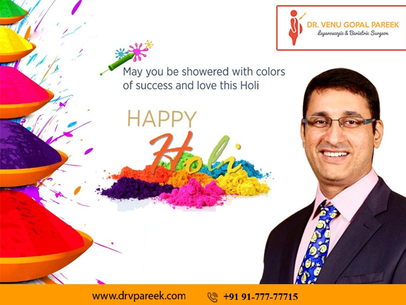 Happy Holi wishes by Dr. Venugopal Pareek, One of the best Bariatric and Laparoscopic surgery doctors in Hyderabad