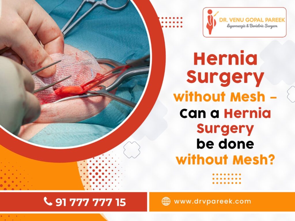 Hernia Surgery Without Mesh Can a hernia surgery be done without mesh?